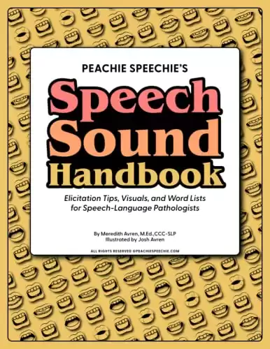 Speech Sound Handbook: Elicitation Tips, Visuals, and Word Lists for SLPs