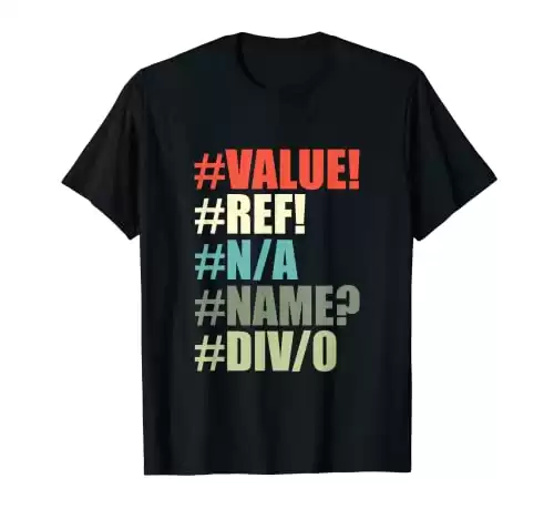 Funny Excel Errors #VALUE! T-Shirt